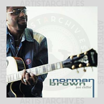 Norman Brown - Just Chillin'