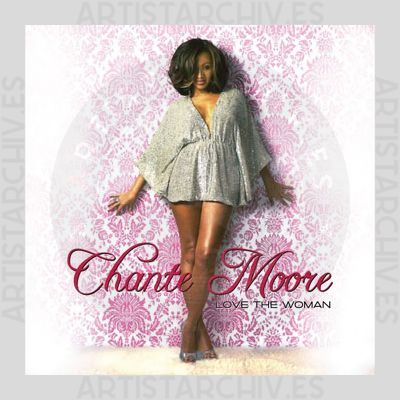 Chanté Moore - Love The Woman