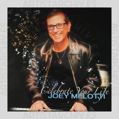 Joey Melotti - Celebrate Your Life