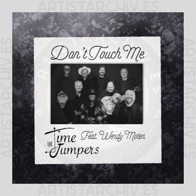 The Time Jumpers feat. Wendy Moten - Don't Touch Me
