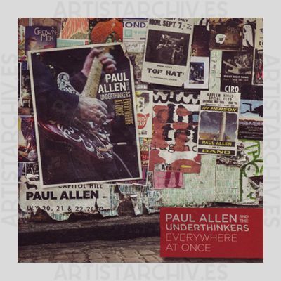 Paul Allen And The Underthinkers - Everywhere At Once