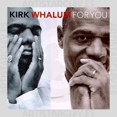 Kirk Whalum - For You