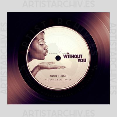 Michael J. Thomas feat. Wendy Moten - Without You