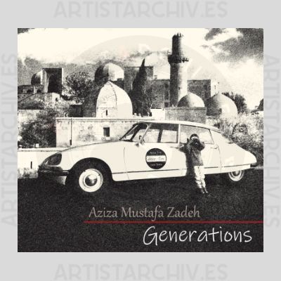 Aziza Mustafa Zadeh - Generations