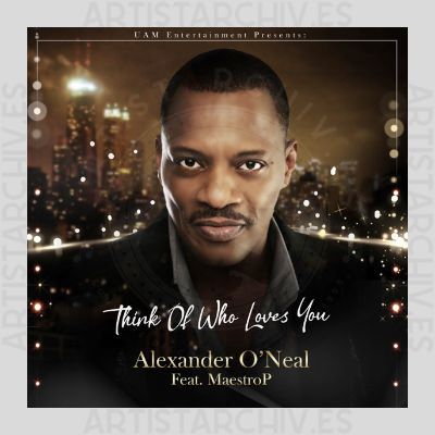 Alexander O'Neal - Think Of Who Loves You