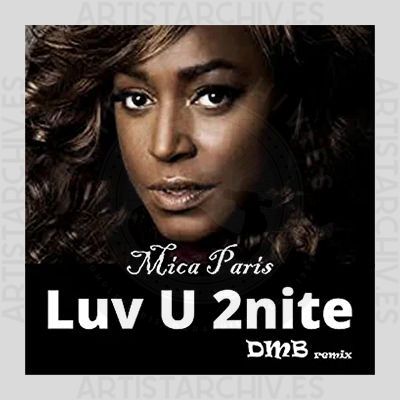 Mica Paris - Love U 2nite (DMB Remix)