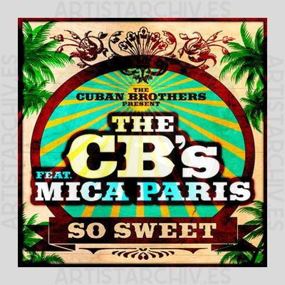 Cuban Brothers feat. Mica Paris - So Sweet