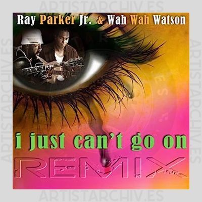 Ray Parker Jr. & Wah Wah Watson - I Just Can't Go On (Remix)