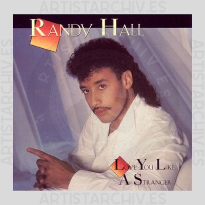 Randy Hall - Love You Like A Stranger