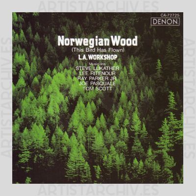 L.A. Workshop - Norwegian Wood (This Bird Has Flown)