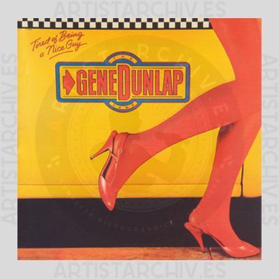 The Gene Dunlap Band - Tired Of Being A Nice Guy