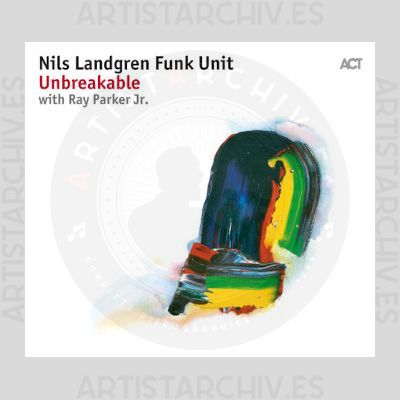 Nils Landgren Funk Unit - Unbreakable