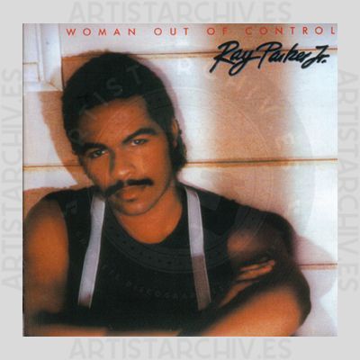 Ray Parker Jr. - Woman Out Of Control