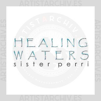 Sister Perri - Healing Waters