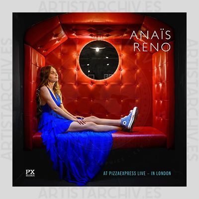 Anaïs Reno - At Pizzaexpress Live - In London