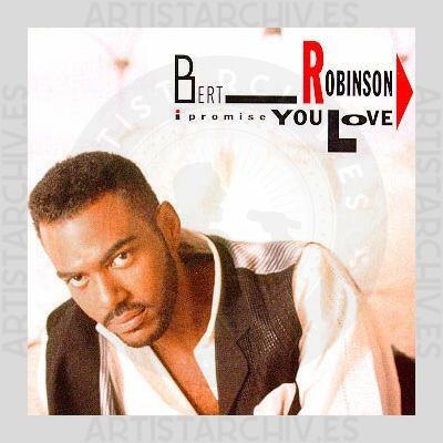 Bert Robinson - I Promise You Love