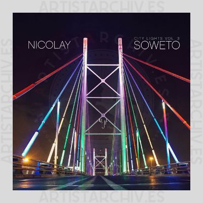 Nicolay - City Lights Vol. 3: Soweto