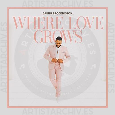 Darien Brockington - Where Love Grows