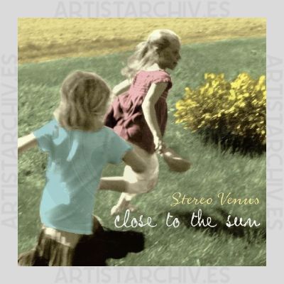 Stereo Venus - Close To The Sun