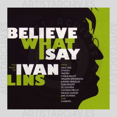 Sampler - Believe What I Say (The Music Of Ivan Lins)