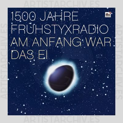 Sampler - 1500 Jahre Frühstyxradio - Am Anfang War Das Ei