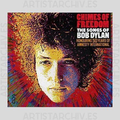 Sampler - Chimes Of Freedom - The Songs Of Bob Dylan Honouring 50 Years Of Amnesty International