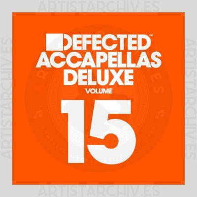 Sampler - Defected Accapellas Deluxe, Vol. 15
