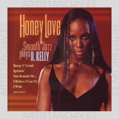 Sampler - Honey Love - Smooth Jazz Plays R. Kelly