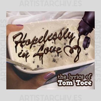 Sampler - Hopelessly In Love - The Lyrics Of Tom Toce