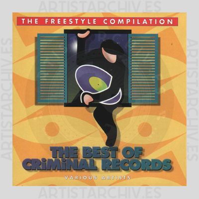 Sampler - The Best Of Criminal Records - The Freestyle Compilation