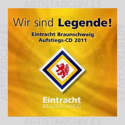 Sampler - Wir Sind Legende! Eintracht Braunschweig Aufstiegs-CD 2011