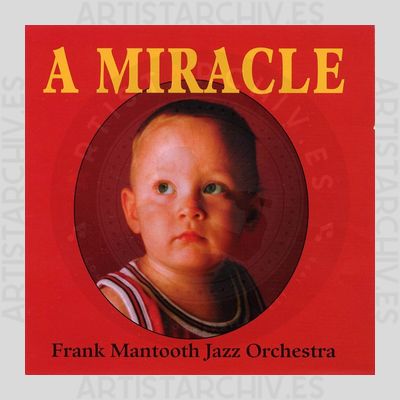Frank Mantooth Jazz Orchestra - A Miracle