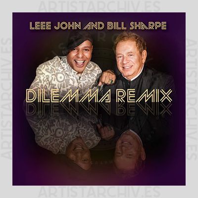 Leee John & Bill Sharpe - Dilemma Remix