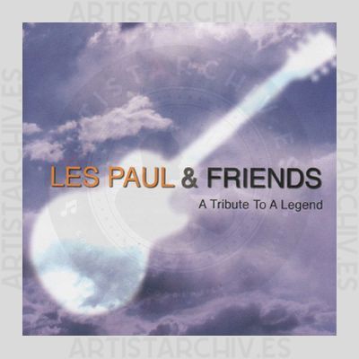 Les Paul & Friends - A Tribute To A Legend