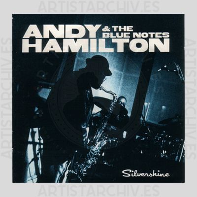 Andy Hamilton & The Blue Notes - Silvershine
