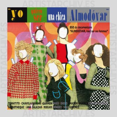 Soundtrack - Yo Quiero Ser Una Chica Almodóvar - Almodóvar, Tout Sur Ses Femmes