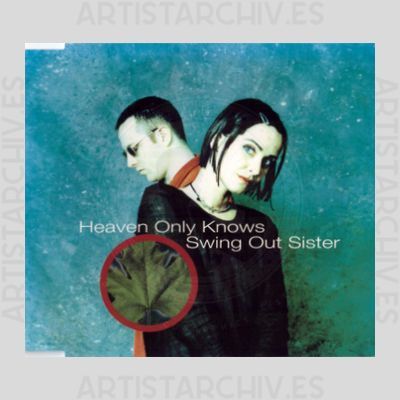 Swing Out Sister - Heaven Only Knows