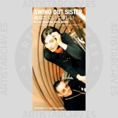 Swing Out Sister - Now You're Not Here