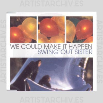 Swing Out Sister - We Could Make It Happen