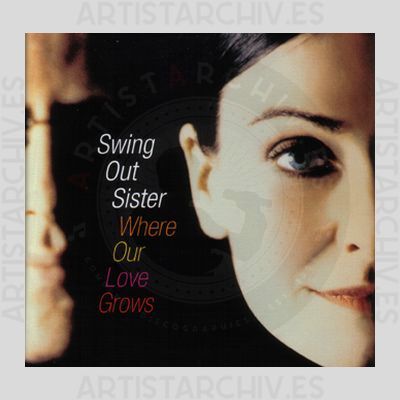 Swing Out Sister - Where Our Love Grows