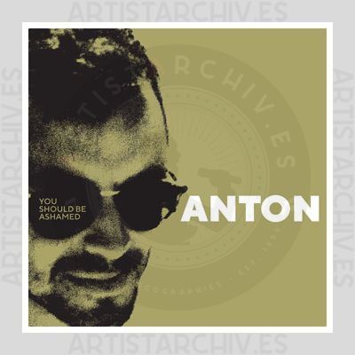Anton - You Should Be Ashamed