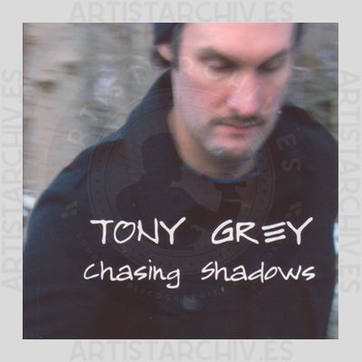 Tony Grey - Chasing Shadows