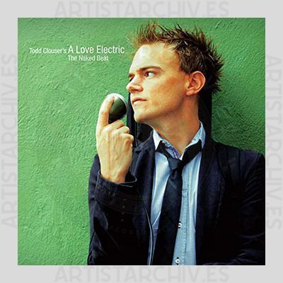 Todd Clouser's A Love Electric - The Naked Beat