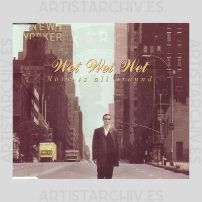 Wet Wet Wet - Love Is All Around