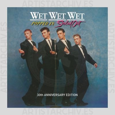 Wet Wet Wet - Popped In Souled Out - 30th Anniversary Edition