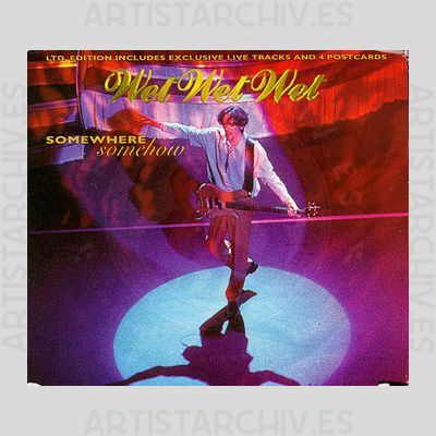 Wet Wet Wet - Somewhere Somehow