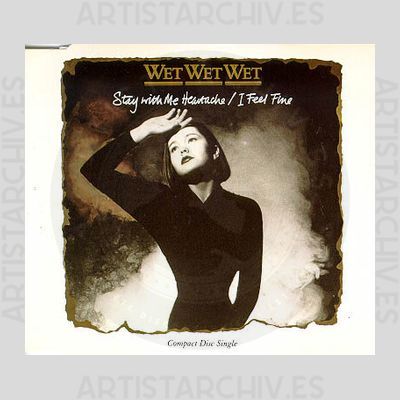 Wet Wet Wet - Stay With Me Heartache / I Feel Fine