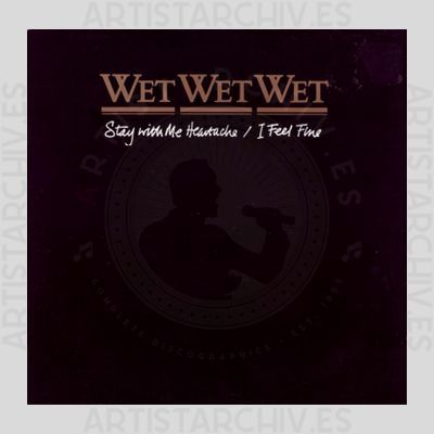 Wet Wet Wet - Stay With Me Heartache / I Feel Fine