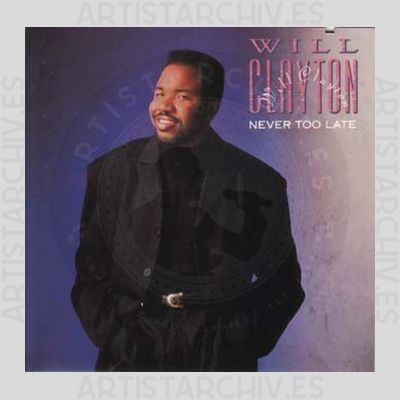 Will Clayton - Never Too Late
