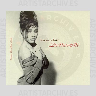 Karyn White - Do Unto Me